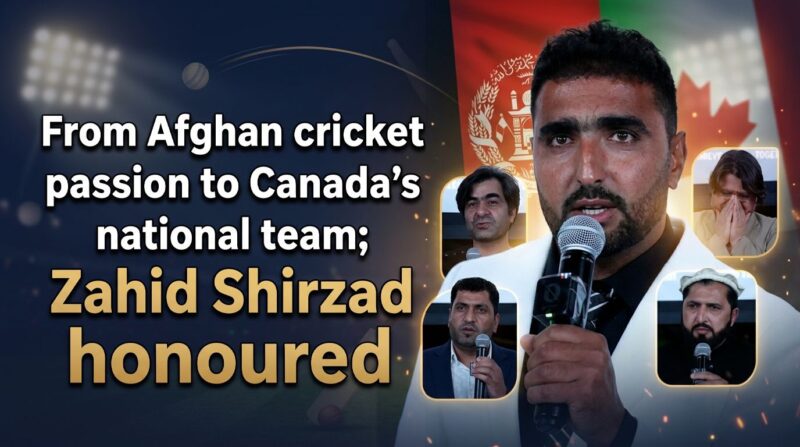 From Afghan Domestic Cricket to Canada’s National Team; Zahid Shirzad Honoured